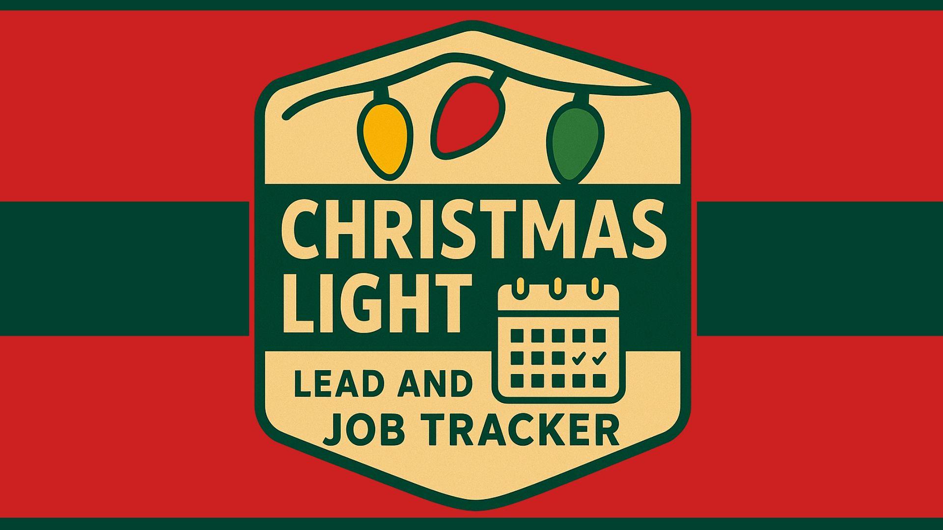 Christmas Light Lead and Job Tracker