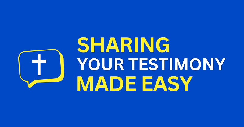 Sharing Your Testimony Made Easy - Course