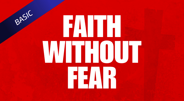 Faith Without Fear - Basic Course