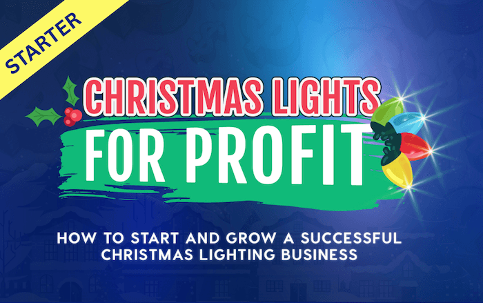 STARTER - Christmas Lights for Profit Course - 2-Months Access